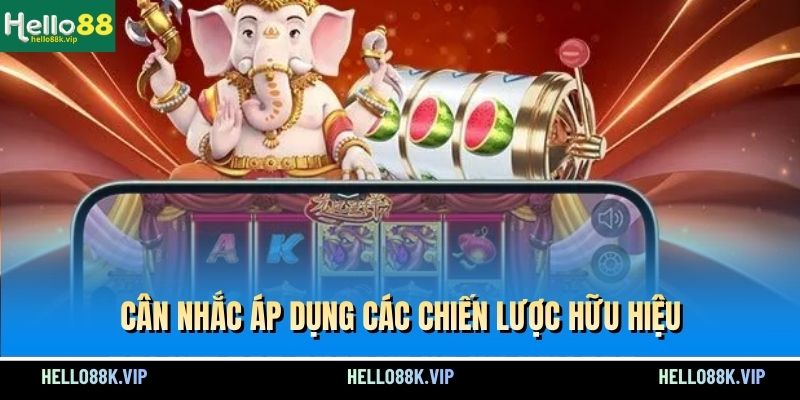 can-nhac-ap-dung-cac-chien-luoc-huu-hieu