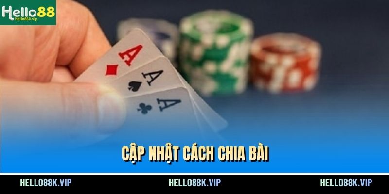 cap-nhat-cach-chia-bai