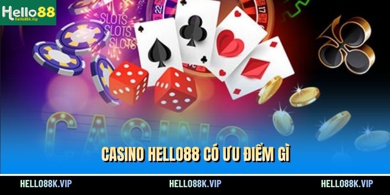 casino-hello88-co-uu-diem-gi