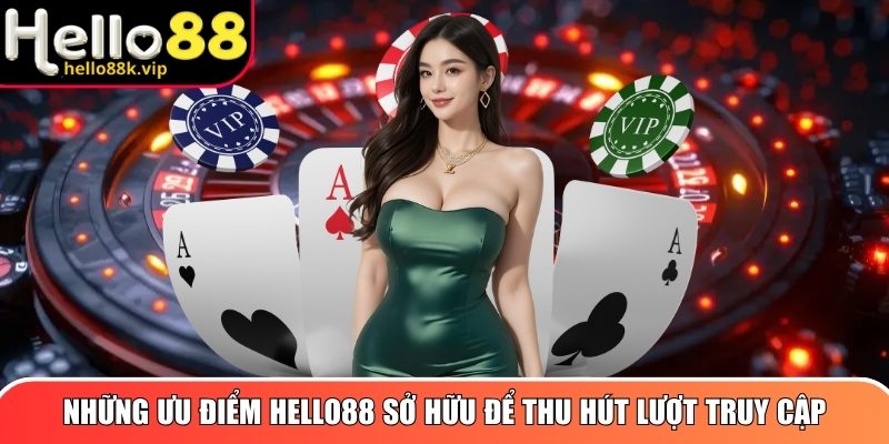 hello88-nhung-uu-diem