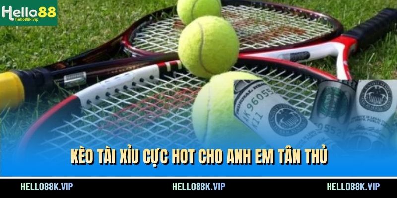 keo-tai-xiu-cuc-hot-cho-anh-em-tan-thu