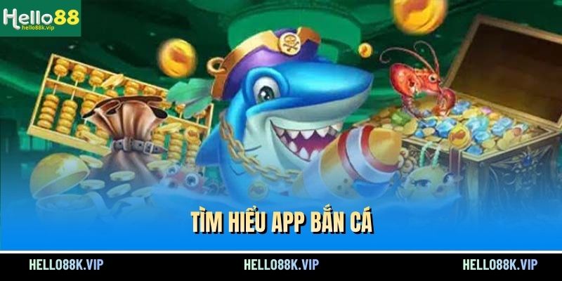 tim-hieu-app-ban-ca