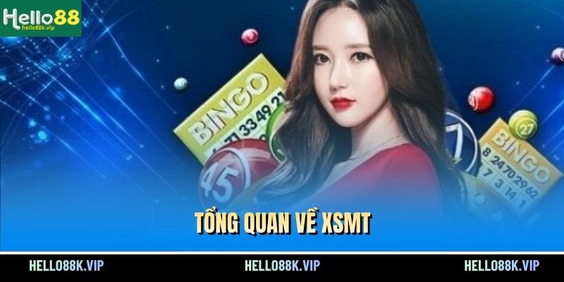 tong-quan-ve-xsmt